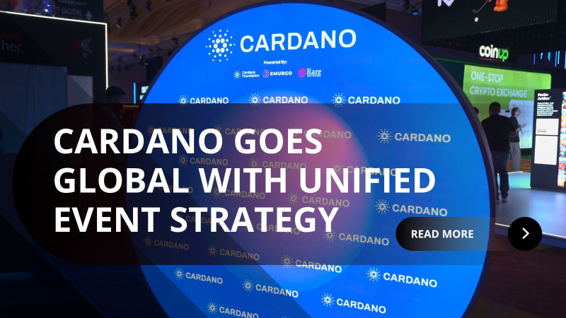 Cardano Goes Global: Unified Events Strategy Ushers in a New Era