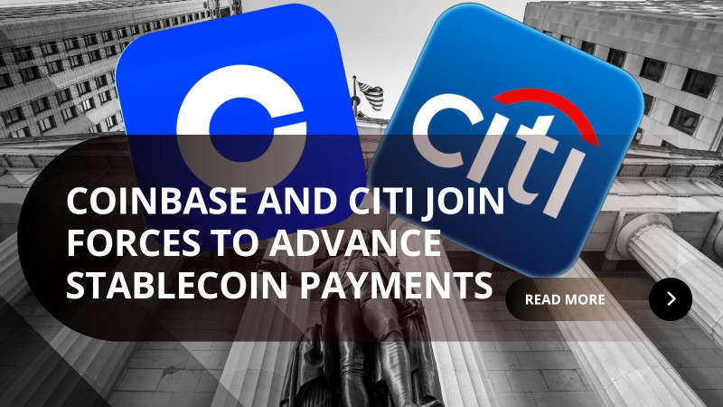 Coinbase and Citi Join Forces to Advance Stablecoin Payments